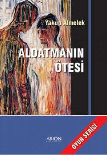 Aldatmanın Ötesi - yakup almelek