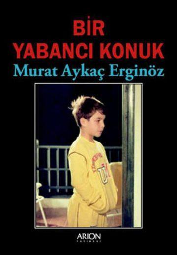 Bir Yabancı Konuk - murat aykaç erginöz